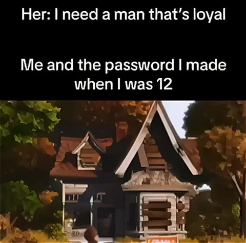 Loyal Man and Childhood Password