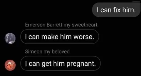 I Can Make Him Worse