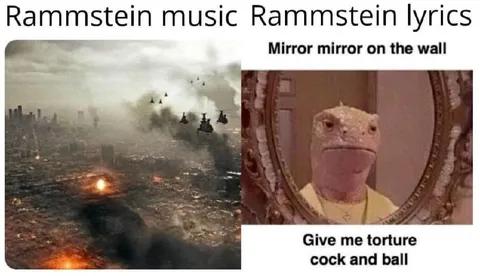 Rammstein Lyrics Be Like