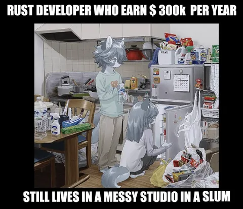 Rust Developer Living in a Slum