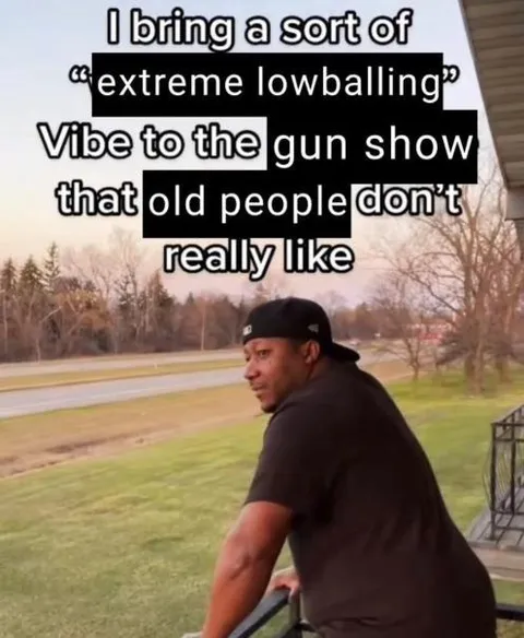 Extreme Lowballing at the Gun Show