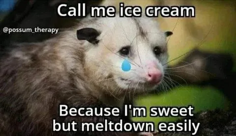 Sweet but Meltdown Easily