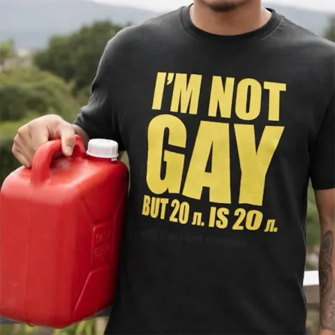 I'm Not Gay, But 20 Liters Is 20 Liters