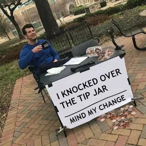 Knocked Over the Tip Jar