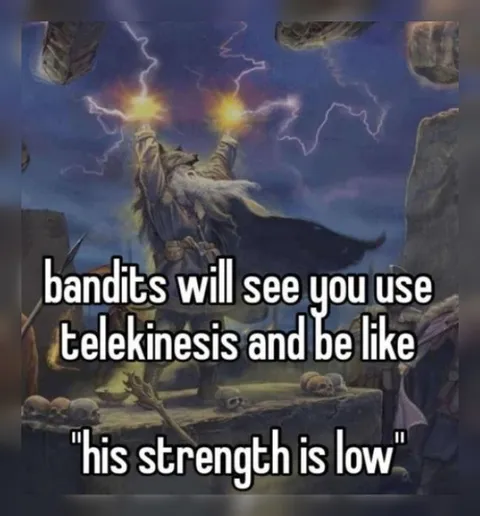 Bandits See Your Telekinesis