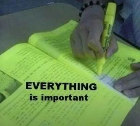 Everything Is Important
