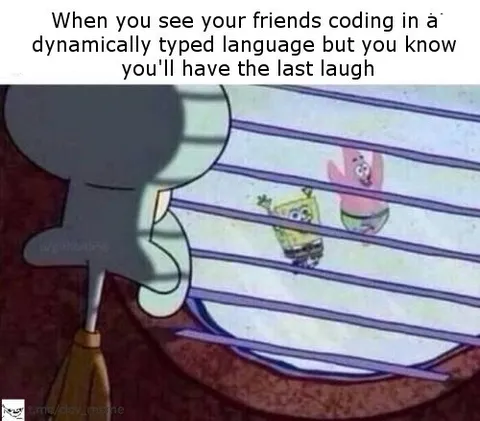Dynamically Typed Last Laugh