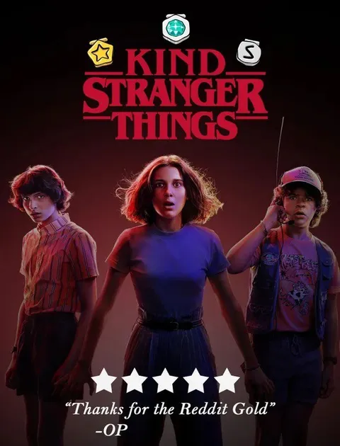 Kind Stranger Things Reddit Gold