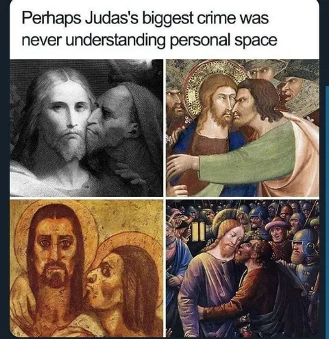 Judas Has No Personal Space