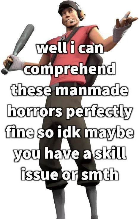 Scout Understands Mann Made Horrors