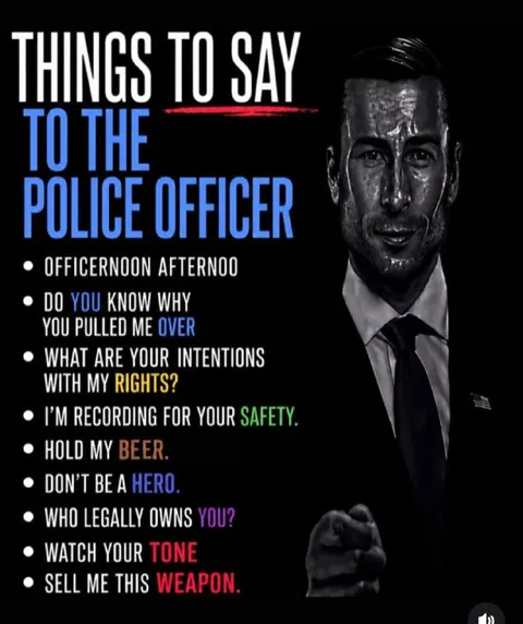 Things to Say to the Police Officer