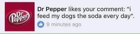 Dr Pepper Likes Your Comment