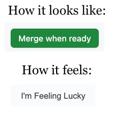 Merge When Ready Feels Lucky