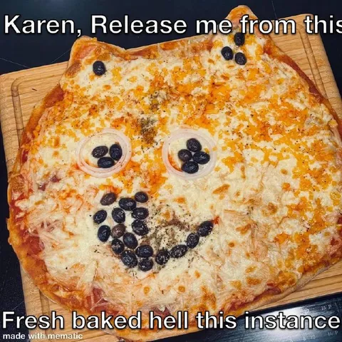 Karen Release Me From This Pizza