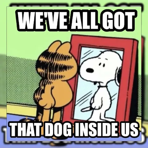 Weve All Got That Dog Inside Us