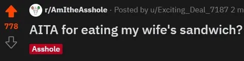 AITA for Eating My Wife's Sandwich?