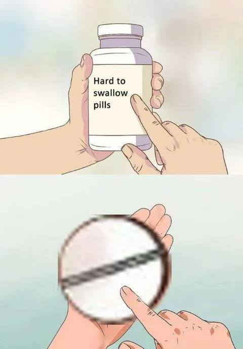 Hard to Swallow Pills