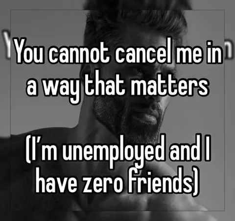 Unemployed With Zero Friends