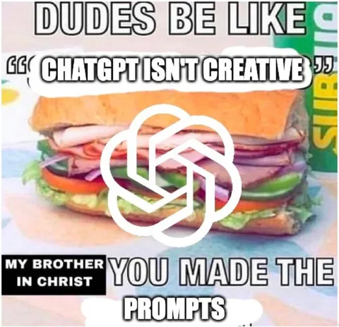 You Made the Prompts