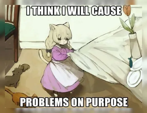 Causing Problems on Purpose