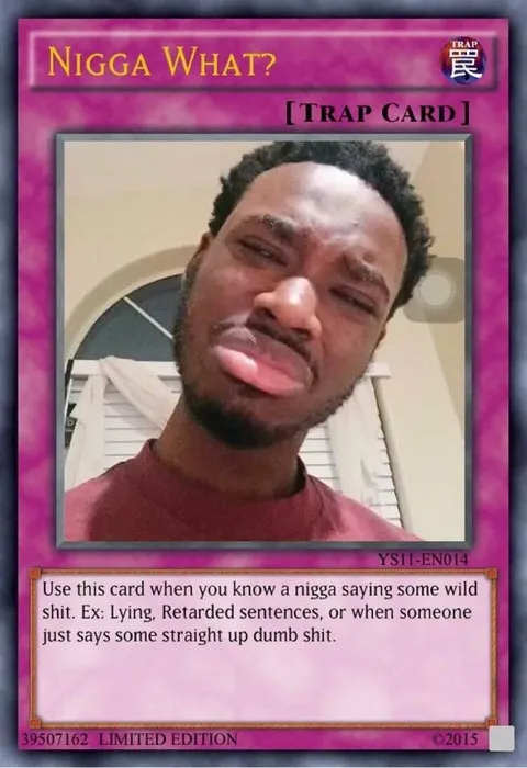 Nigga What Trap Card
