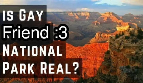 Is Gay Friend National Park Real