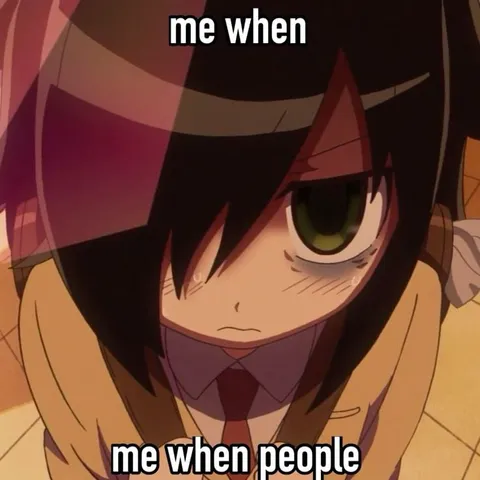 Me When People