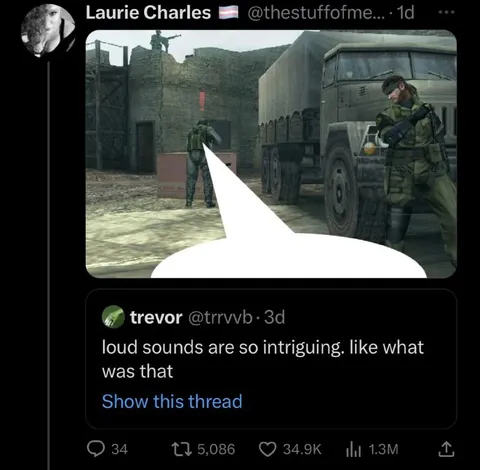 Loud Sounds Are Intriguing