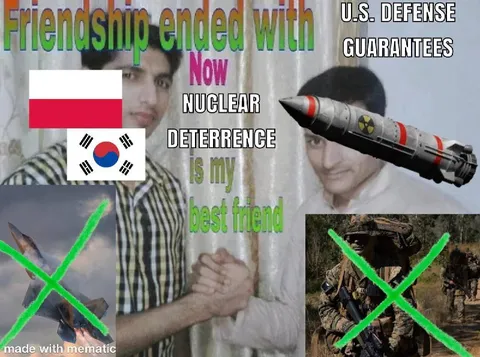 Friendship Ended With Nuclear Deterrence