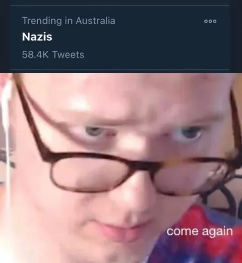 Come Again Nazis Trend