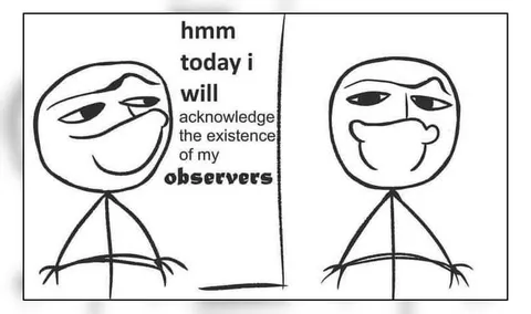Acknowledging My Observers
