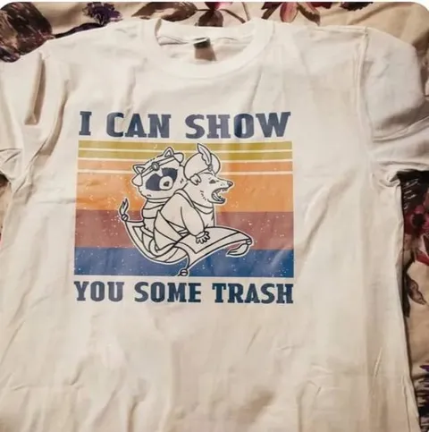 I Can Show You Some Trash