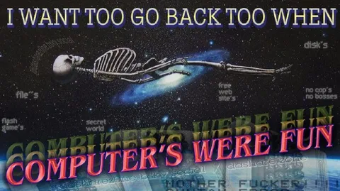 I Want to Go Back to When Computers Were Fun
