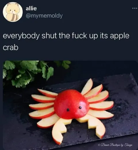 Everybody Shut Up Apple Crab