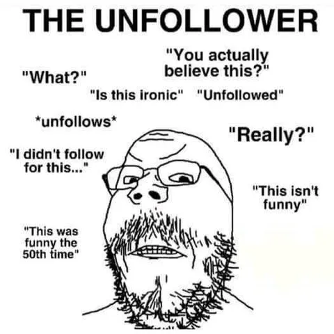 The Unfollower Meme