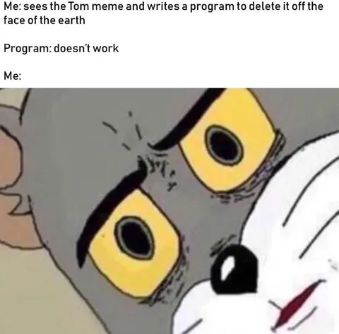 Tom Meme Deletion Fails