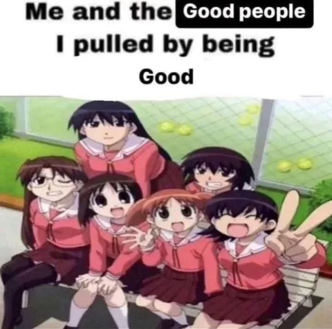 Good People Pulled by Being Good