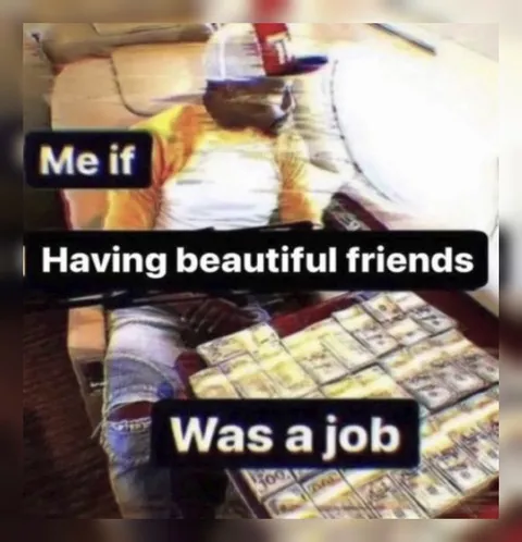 Beautiful Friends Was a Job