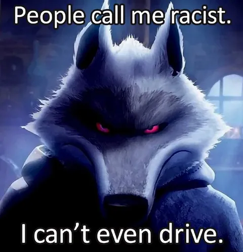 Wolf Can’t Even Drive
