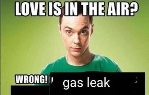 Love Is in the Air? Gas Leak