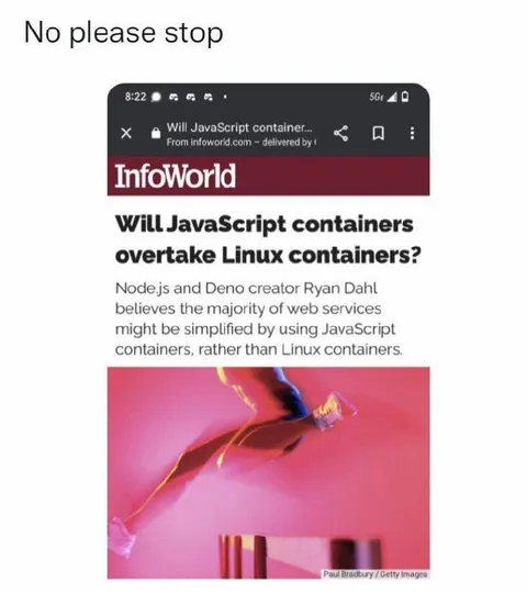 No please stop JavaScript containers