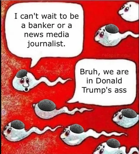 Bankers in Donald Trump's Ass