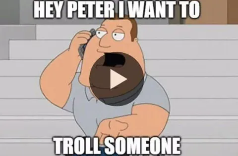 Hey Peter I Want to Troll Someone