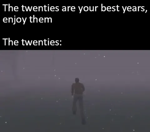The Twenties Are Your Best Years