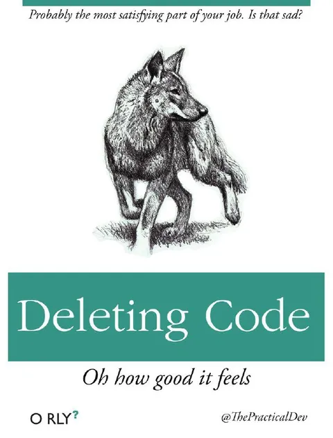 Deleting Code Feels Good