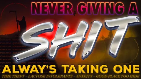 Never Giving a Shit