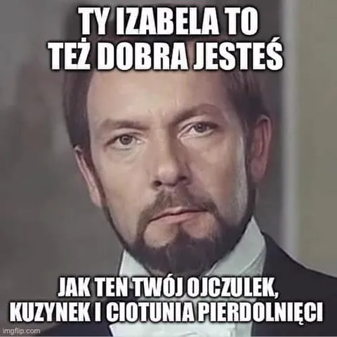 Izabela też dobra jesteś