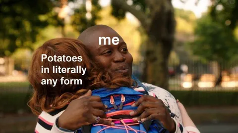 Me and Potatoes in Any Form
