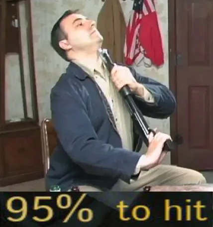 95% To Hit