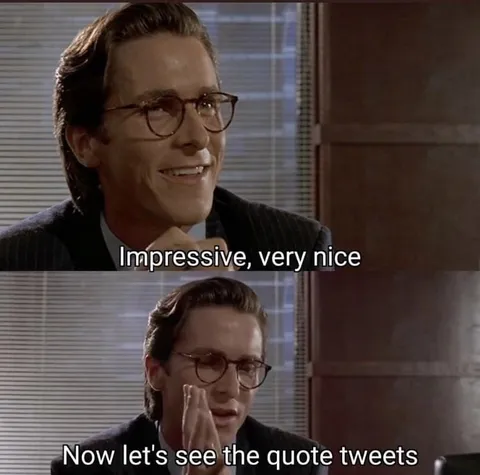 Impressive, Very Nice Quote Tweets